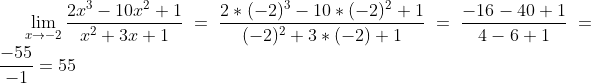 \lim_{x\to-2}\frac{2x^3-10x^2+1}{x^2+3x+1}=\frac{2*(-2)^3-10*(-2)^2+1}{(-2)^2+3*(-2)+1}=\frac{-16-40+1}{4-6+1}=\frac{-55}{-1}=55